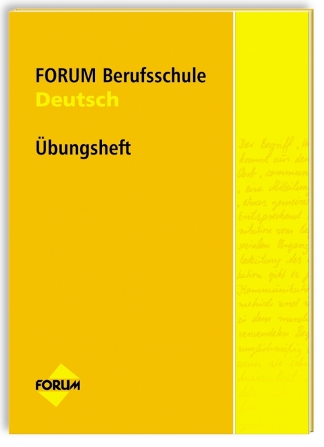 Forum Berufsschule Übungsheft Deutsch - Emanuel Gebauer