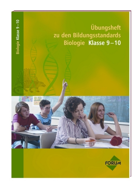 Übungsheft zu den Bildungsstandards Biologie Klasse 9-10