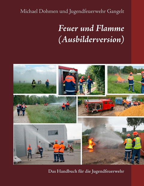 Feuer und Flamme (Ausbilderversion) - Michael Dohmen