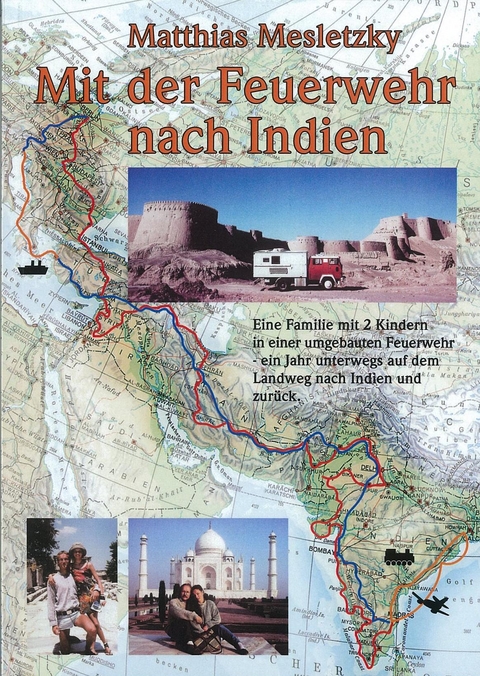 Mit der Feuerwehr nach Indien - Matthias Mesletzky