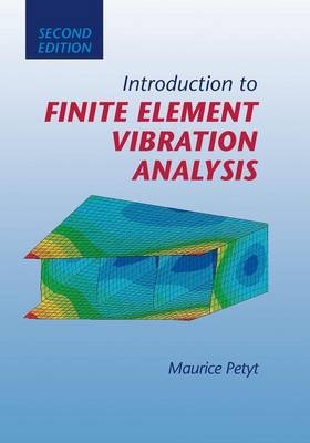 Introduction to Finite Element Vibration Analysis - Maurice Petyt