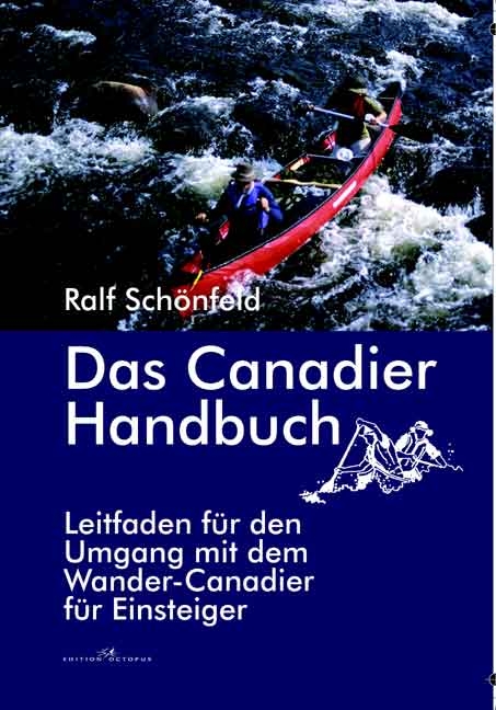 Das Canadier Handbuch - Ralf Schönfeld