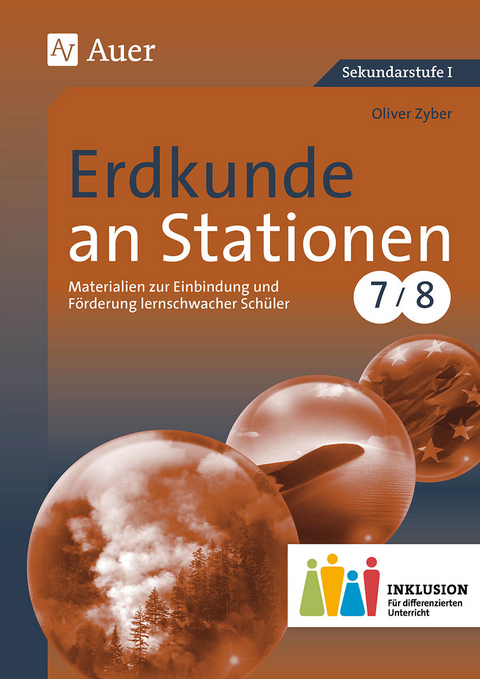 Erdkunde an Stationen 7-8 Inklusion - Oliver Zyber