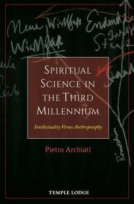 Spiritual Science in the Third Millennium - Pietro Archiati