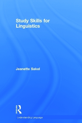 Study Skills for Linguistics - Jeanette Sakel