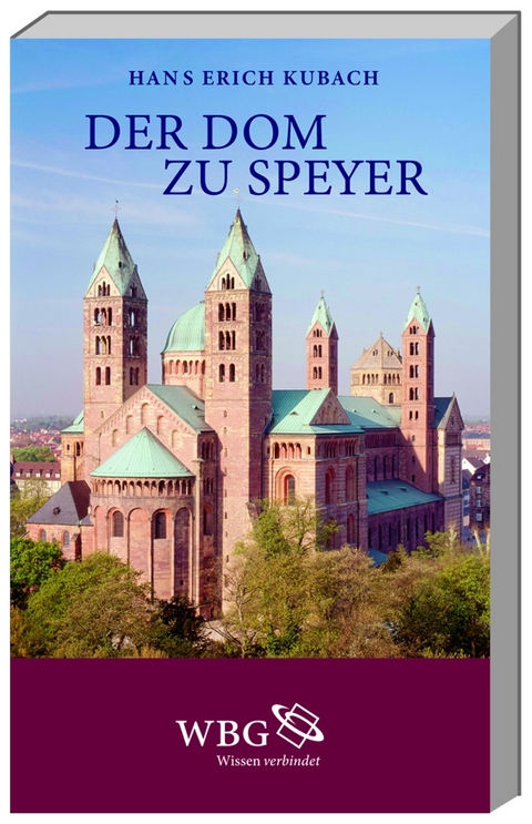 Der Dom zu Speyer - Hans E Kubach