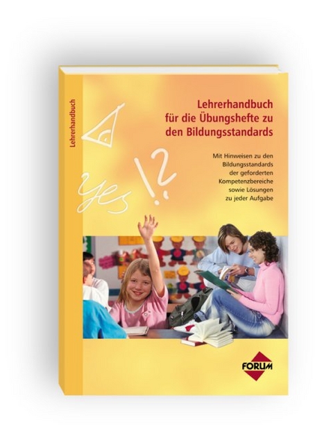 Lehrerhandbuch für die Übungshefte zu den Bildungsstandards - für Grundschulen - Tobias Barwanietz, Thomas Borys, Sylvia Vollmer, Wolgang Walter, Gerlinde Heil, Corinna Maulbetsch, Erika Werlen