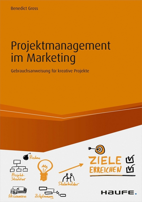 Projektmanagement im Marketing - Benedict Gross