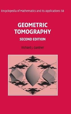 Geometric Tomography - Richard J. Gardner