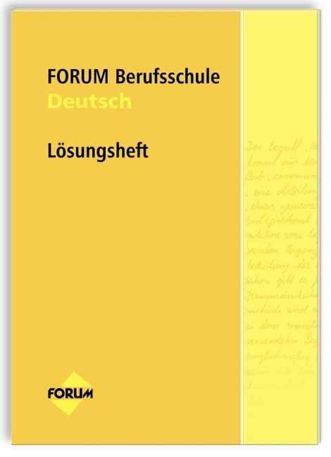 Forum Berufsschule Lösungsheft Deutsch - Emanuel Gebauer