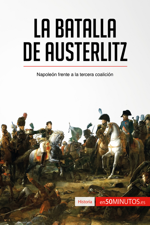 La batalla de Austerlitz -  50Minutos