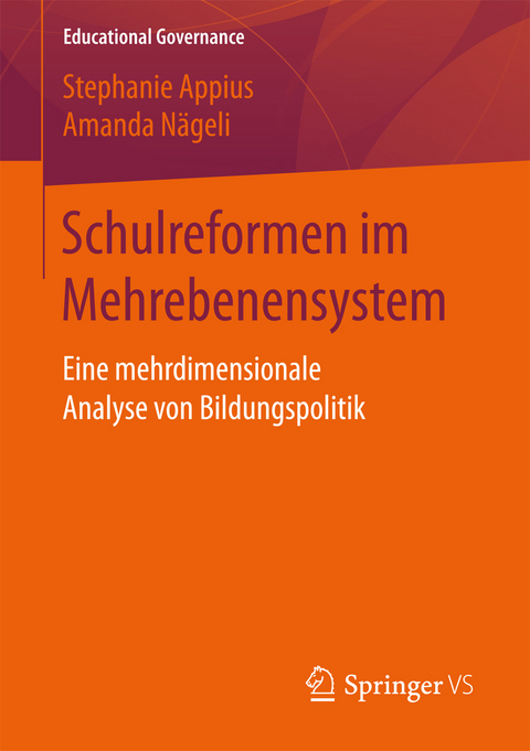 Schulreformen im Mehrebenensystem - Stephanie Appius, Amanda Nägeli