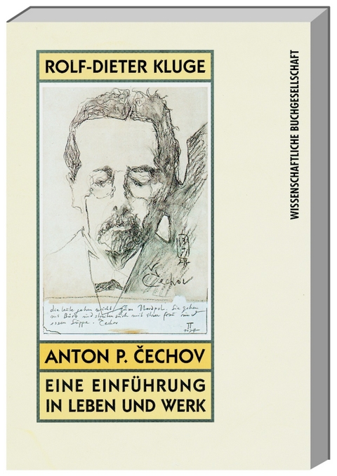 Anton P. Čechov - eine Einführung in Leben und Werk - Rolf D Kluge