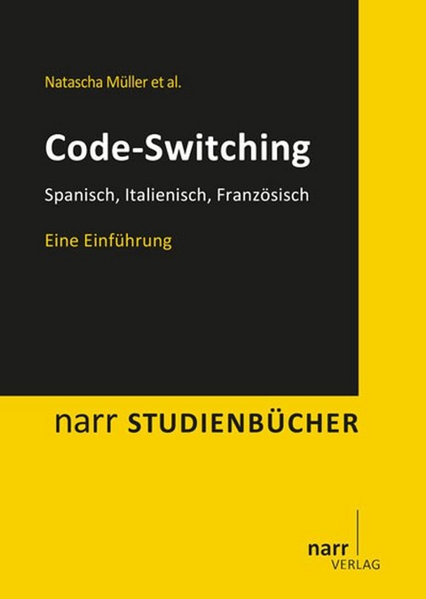 Code-Switching - Natascha Müller, Laia Arnaus Gil, Nadine Eichler, Jasmin Geveler, Malin Hager, Veronika Jansen, Marisa Patuto, Valentina Repetto, Anika Schmeißer