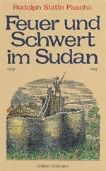 Feuer und Schwert im Sudan - Rudolph S Pascha