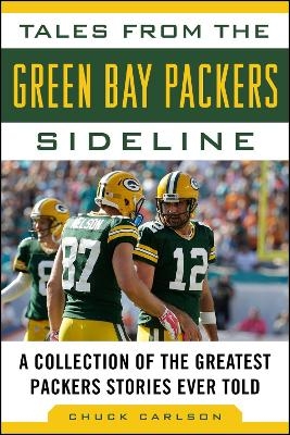 Tales from the Green Bay Packers Sideline - Chuck Carlson