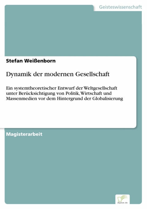 Dynamik der modernen Gesellschaft -  Stefan Weißenborn