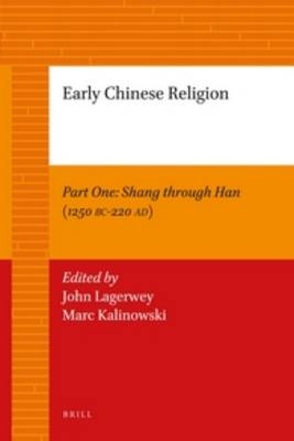 Early Chinese Religion, Part One: Shang through Han (1250 BC-220 AD) (2 vols.) - 