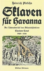 Sklaven für Havanna - Heinrich Pleticha