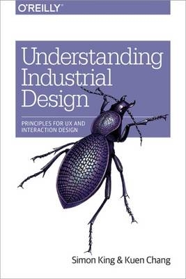 Understanding Industrial Design - Simon King, Kuen Chang