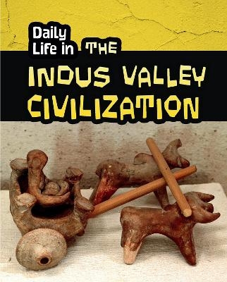 Daily Life in the Indus Valley Civilization - Brian Williams