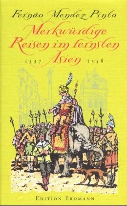 Merkwürdige Reisen im fernsten Asien - Pinto Fernao Mendez