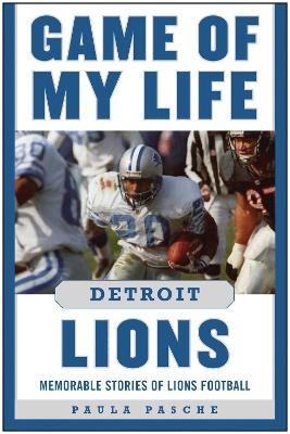 Game of My Life Detroit Lions - Paula Pasche