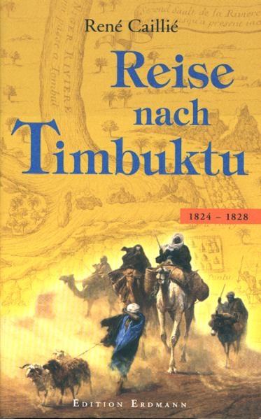 Reise nach Timbuktu - René Caillié