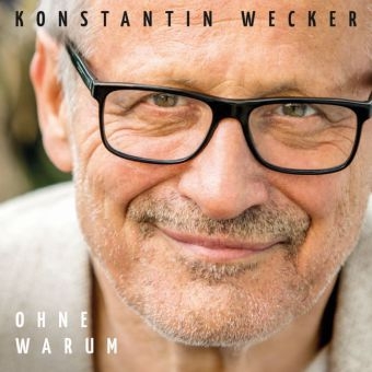 Ohne Warum, 1 Audio-CD - Konstantin Wecker