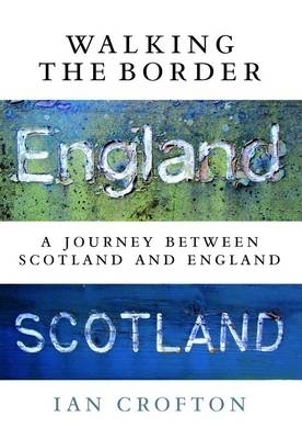 Walking the Border - Ian Crofton