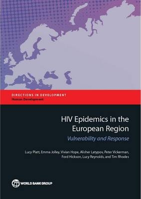 HIV epidemics in the European region - Lucy Platt,  World Bank