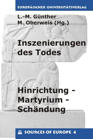 Inszenierungen des Todes - Hinrichtung, Martyrium, Schändung - 