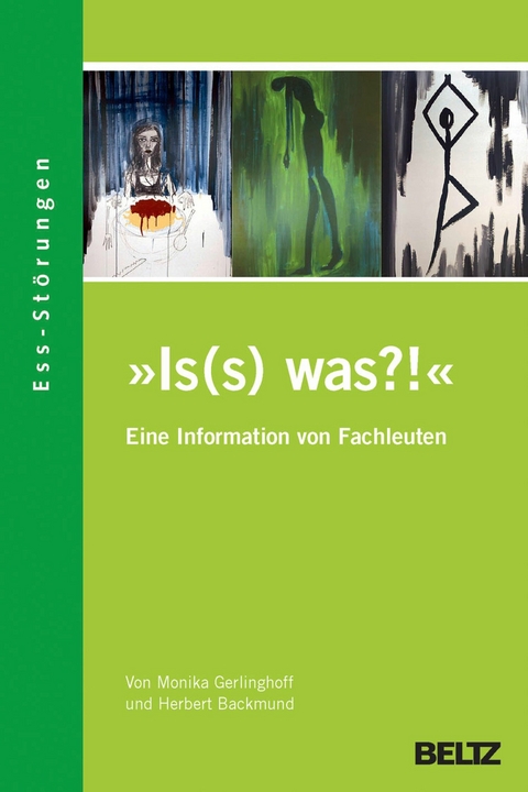 »Is(s) was?!« Ess-Störungen - Eine Information von Fachleuten aus dem TCEforum München -  Monika Gerlinghoff,  Herbert Backmund