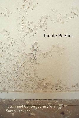 Tactile Poetics - Sarah Jackson