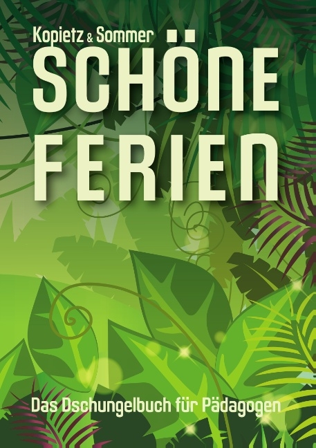 Schöne Ferien - Gerit Kopietz-Sommer, Jörg Sommer