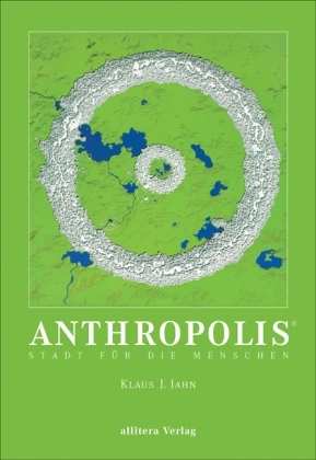 Anthropolis - Klaus J. Jahn