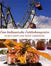 Eine kulinarische Entdeckungsreise durch Wien und seine Umgebung - Martine Maurer