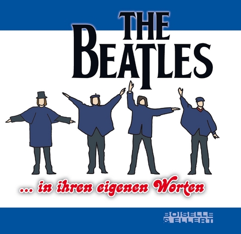 THE BEATLES ... in ihren eigenen Worten -  Beatles