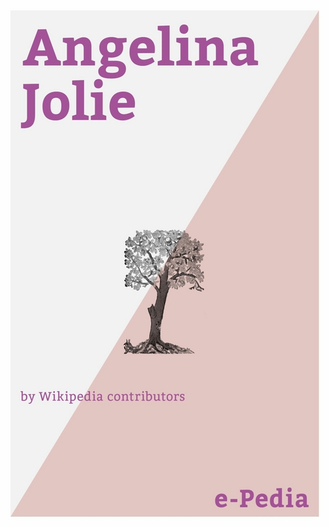 e-Pedia: Angelina Jolie -  Wikipedia contributors