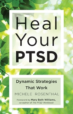 Heal Your Ptsd - Michele Rosenthal