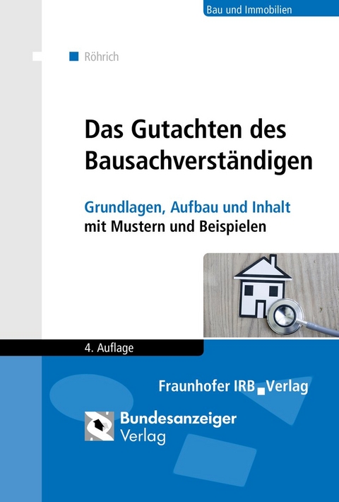 Das Gutachten des Bausachverständigen - Lothar Röhrich