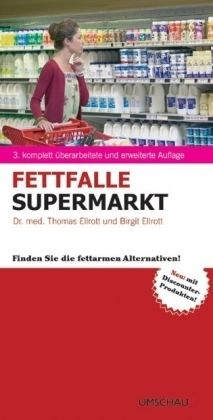 Fettfalle Supermarkt - Thomas Ellrott, Birgit Ellrott