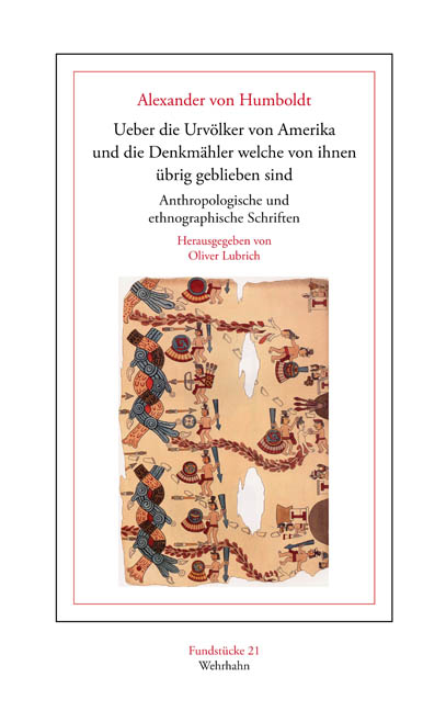 'Ueber die Urvölker von Amerika und die Denkmähler, welche von ihnen übrig geblieben sind' - Alexander von Humboldt