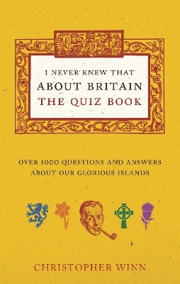 I Never Knew That About Britain: The Quiz Book - Christopher Winn