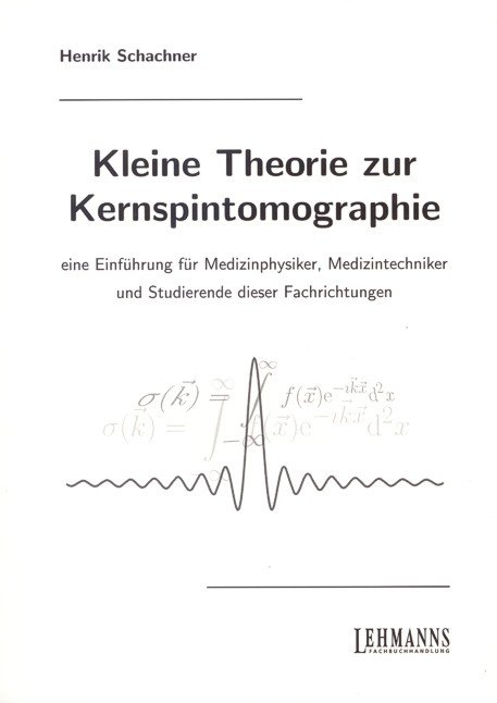 Kleine Theorie zur Kernspintomographie - Henrik Schachner