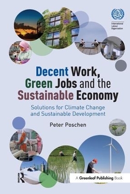 Decent Work, Green Jobs and the Sustainable Economy - Peter Poschen