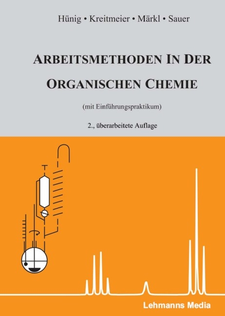 Arbeitsmethoden in der organischen Chemie - 