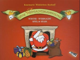 Meine Weihnachtsklavierschule - Rosemarie Wohlleben-Rudloff