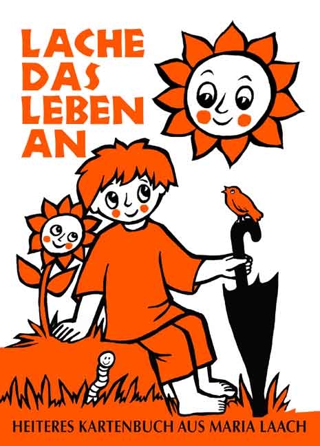 Lache das Leben an