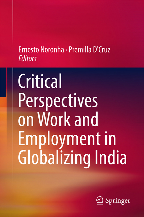 Critical Perspectives on Work and Employment in Globalizing India - 